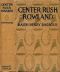 [Gutenberg 46592] • Center Rush Rowland